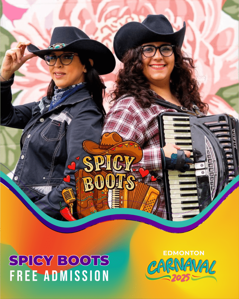 Edmonton Carnaval 2025 featuring the fantastic all-female group, Spicy Boots, performing unforgettable music from Mexican and other Hispanic divas.